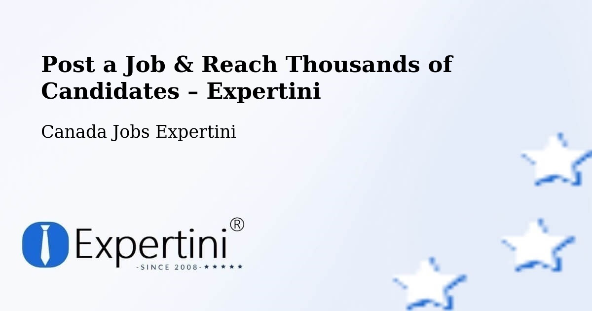 Post a Job in Hope – Hire the Right Talent - Hope, Canada Jobs Expertini