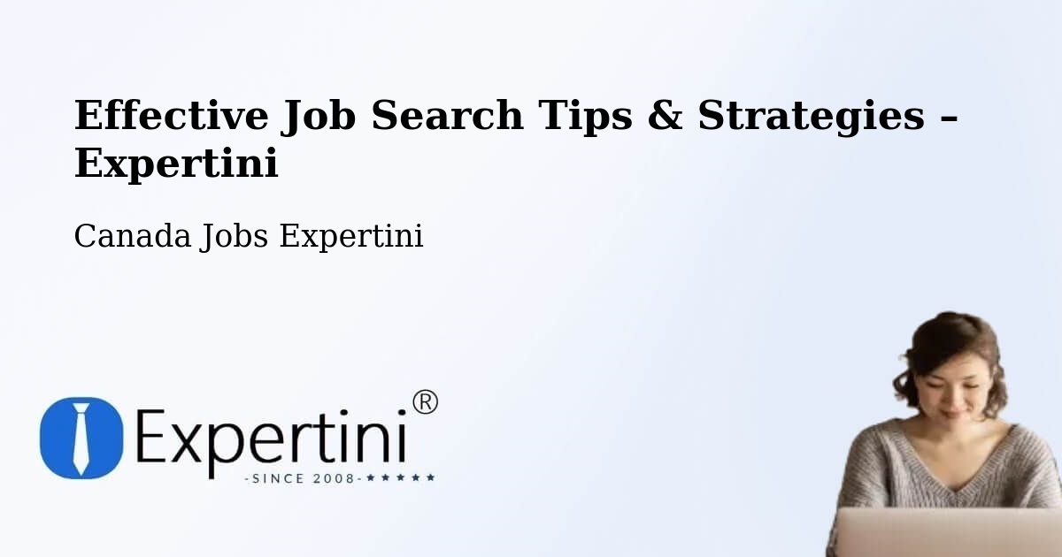 Job Search Tips & Strategies for Job Seekers – Hope - Hope, Canada Jobs Expertini