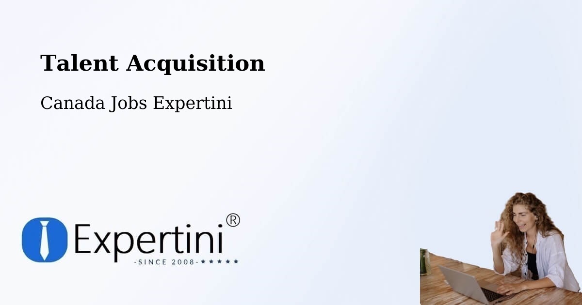 Post Jobs & Find Candidates in Hope – Talent Acquisition Solutions - Canada Jobs Expertini